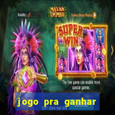 jogo pra ganhar dinheiro sem depositar