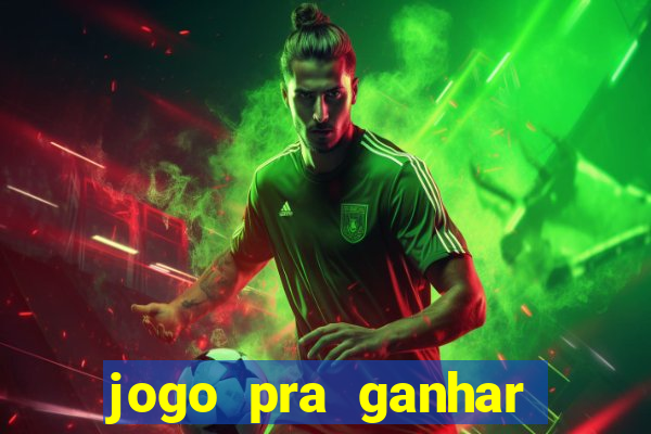 jogo pra ganhar dinheiro sem depositar