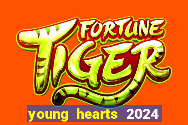 young hearts 2024 online legendado