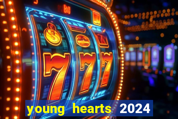 young hearts 2024 online legendado