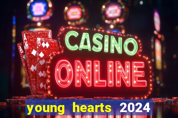 young hearts 2024 online legendado