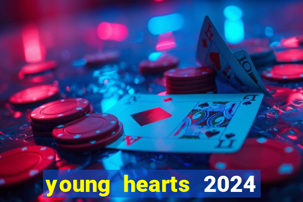 young hearts 2024 online legendado