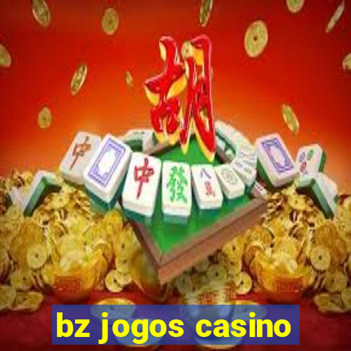 bz jogos casino