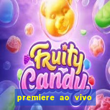 premiere ao vivo gratis fluminense