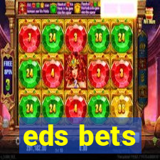 eds bets