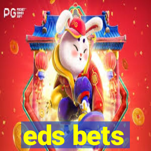 eds bets