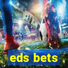 eds bets