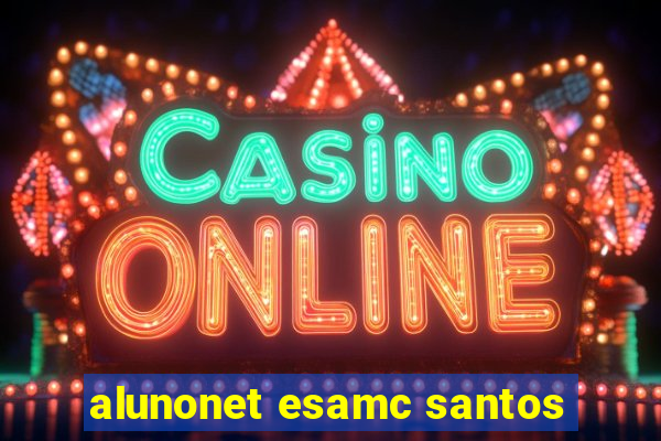 alunonet esamc santos