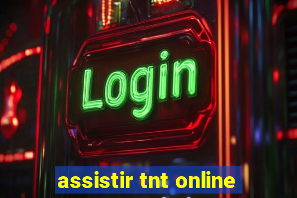 assistir tnt online