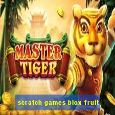 scratch games blox fruit