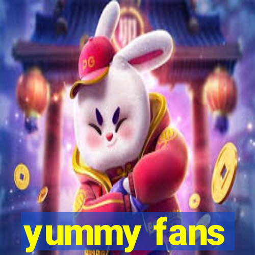 yummy fans