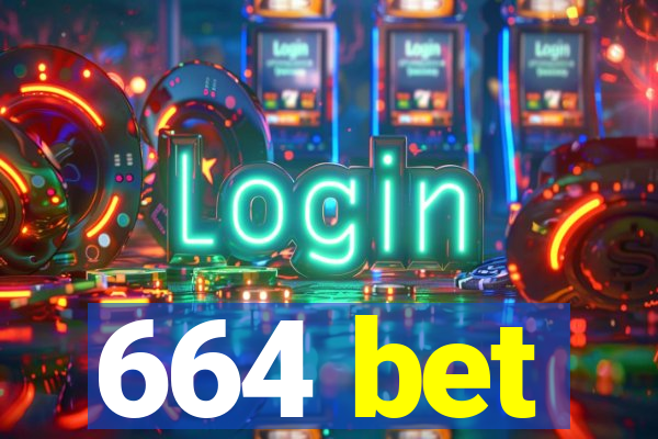 664 bet