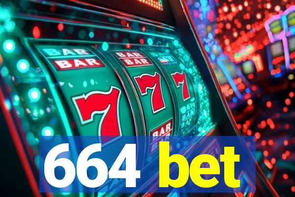 664 bet