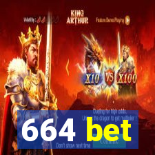 664 bet