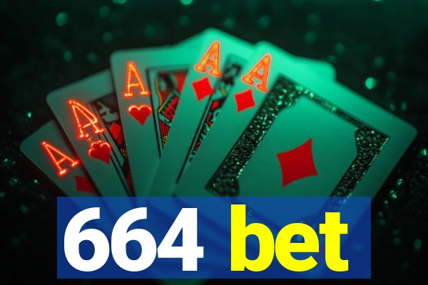 664 bet