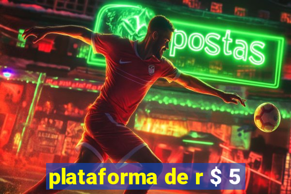 plataforma de r $ 5