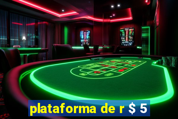 plataforma de r $ 5