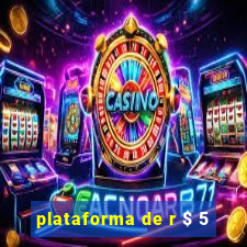 plataforma de r $ 5