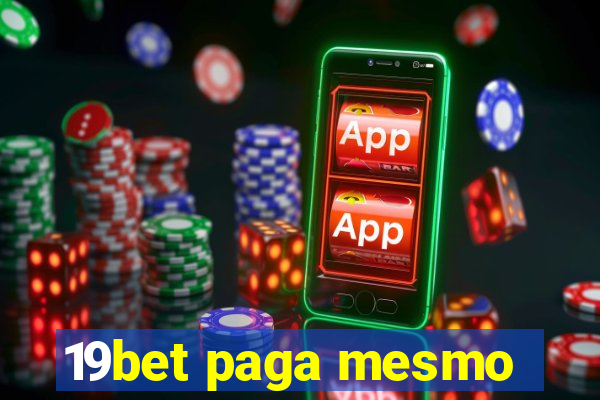 19bet paga mesmo