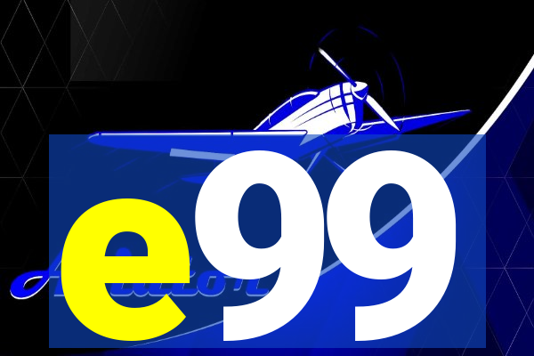 e99