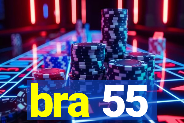 bra 55