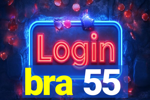 bra 55