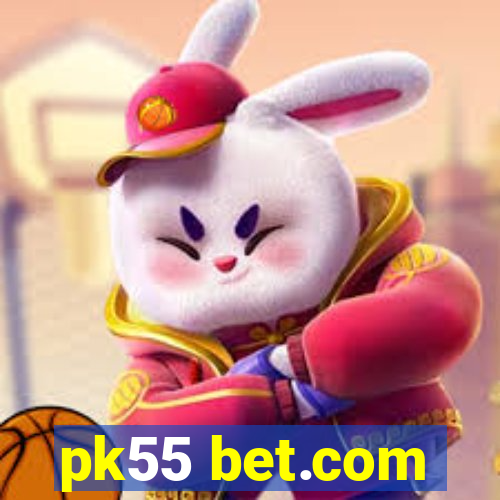 pk55 bet.com