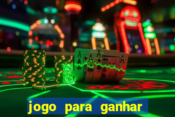 jogo para ganhar dinheiro sem depositar dinheiro