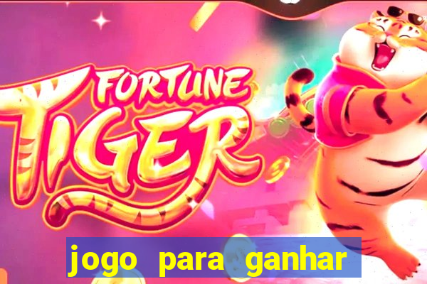 jogo para ganhar dinheiro sem depositar dinheiro