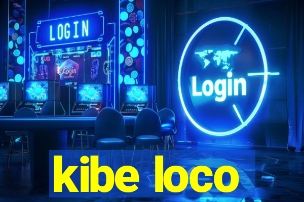 kibe loco