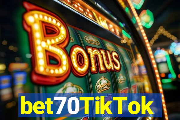 bet70TikTok