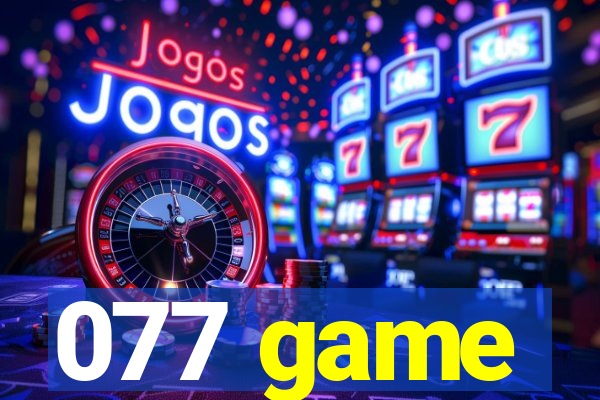 077 game