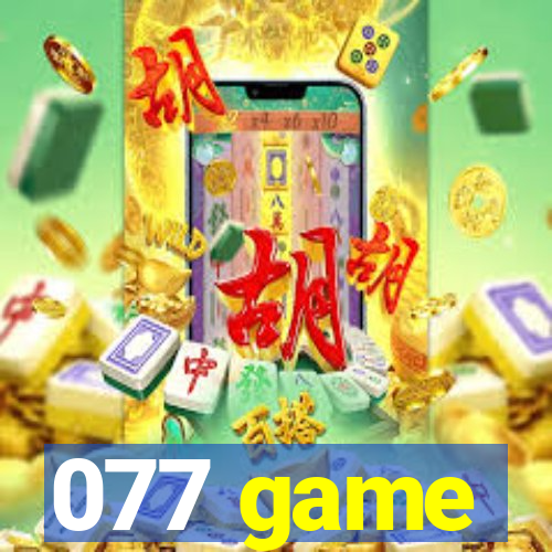 077 game