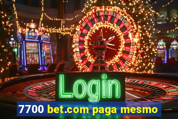 7700 bet.com paga mesmo