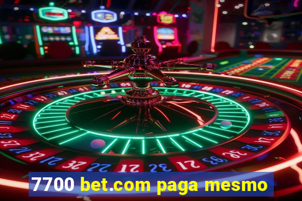 7700 bet.com paga mesmo