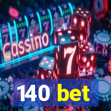 140 bet