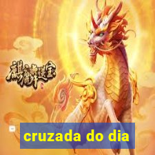 cruzada do dia