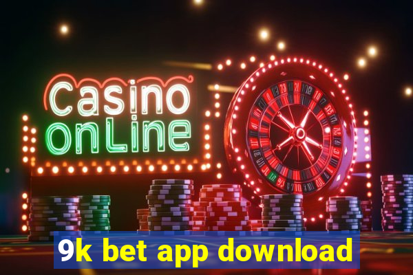 9k bet app download