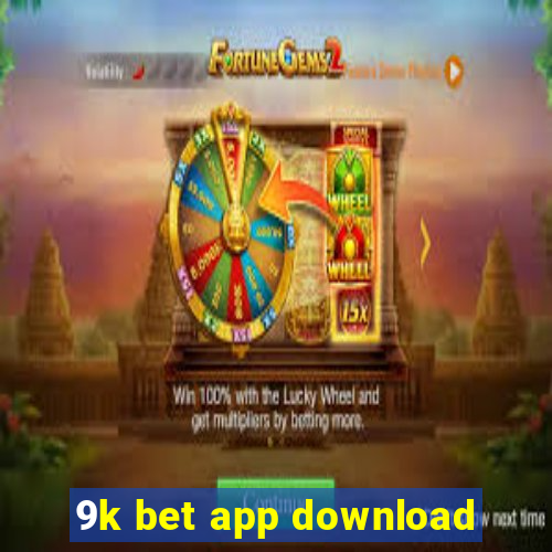 9k bet app download