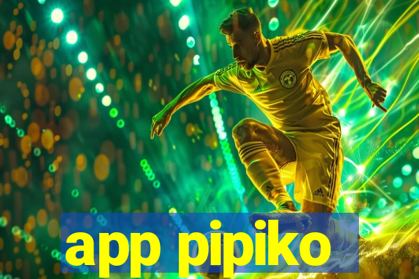 app pipiko