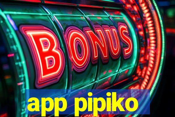 app pipiko