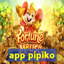 app pipiko