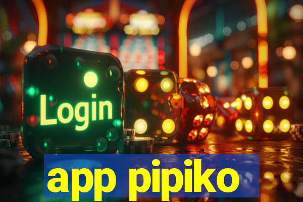 app pipiko