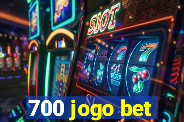 700 jogo bet