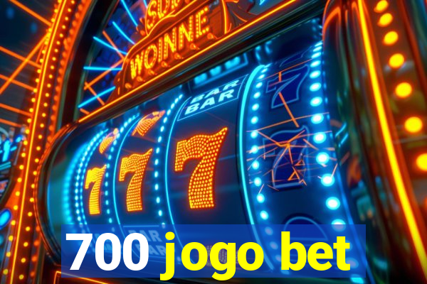 700 jogo bet