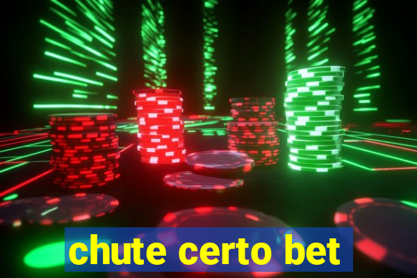 chute certo bet