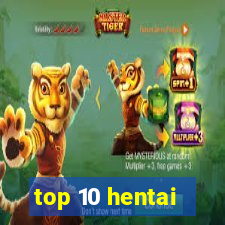 top 10 hentai