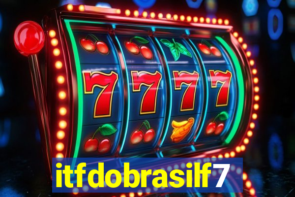 itfdobrasilf7