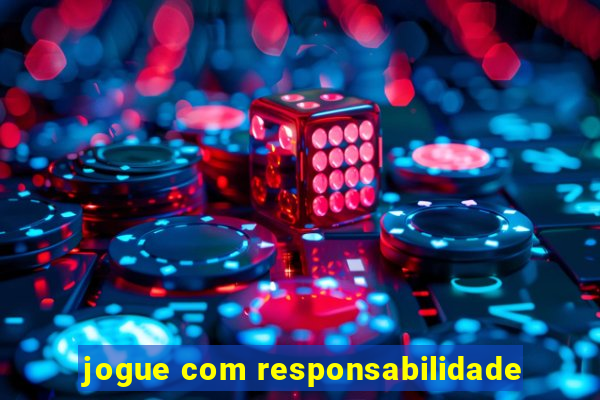 jogue com responsabilidade