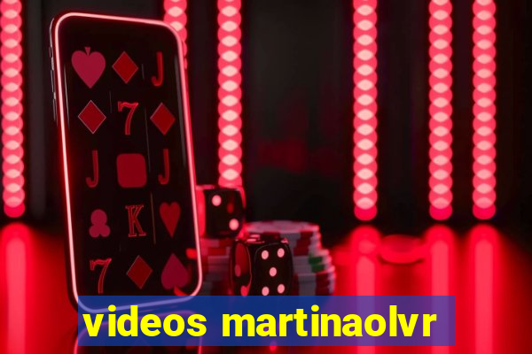 videos martinaolvr